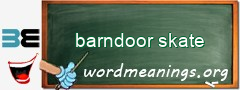 WordMeaning blackboard for barndoor skate